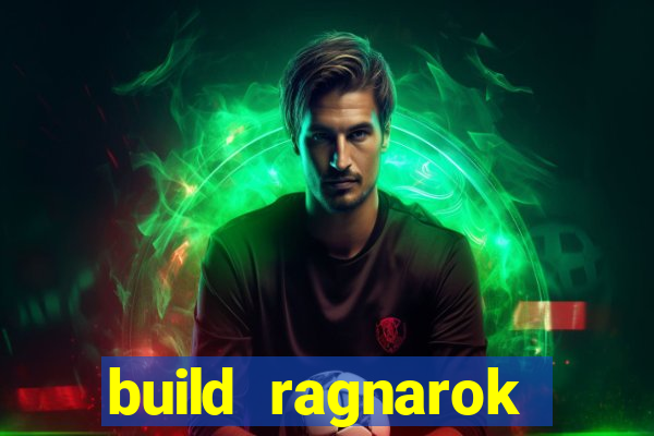 build ragnarok history reborn 1x